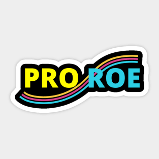 Pro roe Sticker